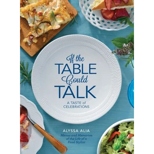If the Table Could Talk- A Taste of Celebrations
