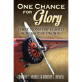 One Chance for Glory: First Nonstop Flight Across the Pacific