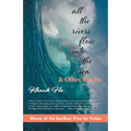 All The Rivers Flow Into The Sea: and other stories