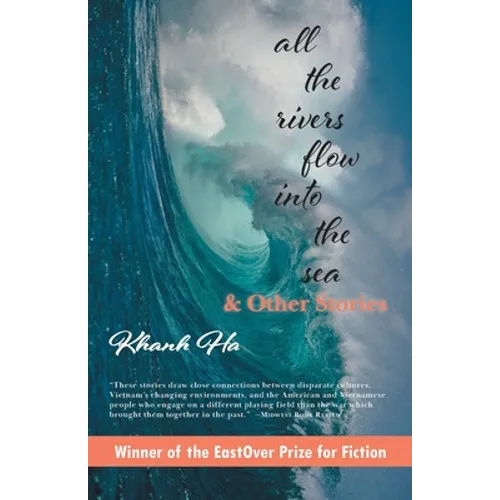 All The Rivers Flow Into The Sea: and other stories
