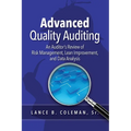 Advanced Quality Auditing: An Auditor's Review of Risk Management, Lean Improvement, and Data Analysis