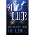Stray Bullets: Short, Sharp Crime Fiction