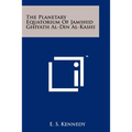 The Planetary Equatorium Of Jamshid Ghiyath Al-Din Al-Kashi