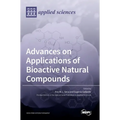 Advances on Applications of Bioactive Natural Compounds