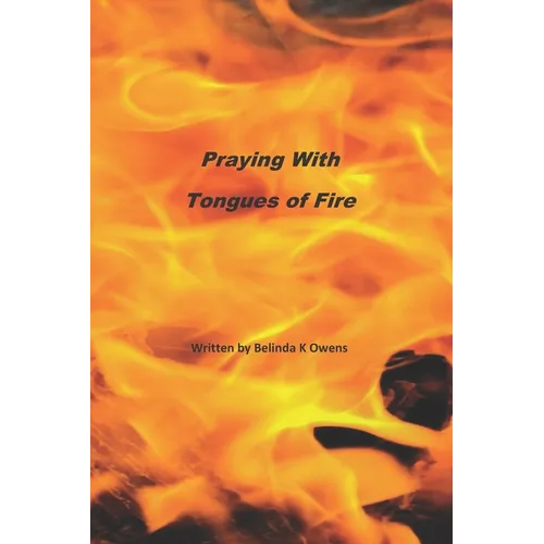 Praying With Tongues of Fire