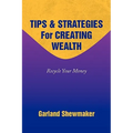 Tips & Strategies for Creating Wealth