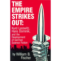 The Empire Strikes Out: Kurd Lasswitz, Hans Dominik, and the Development of German Science Fiction