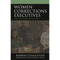 Women Corrections Executives: The Keys to Reaching the Top