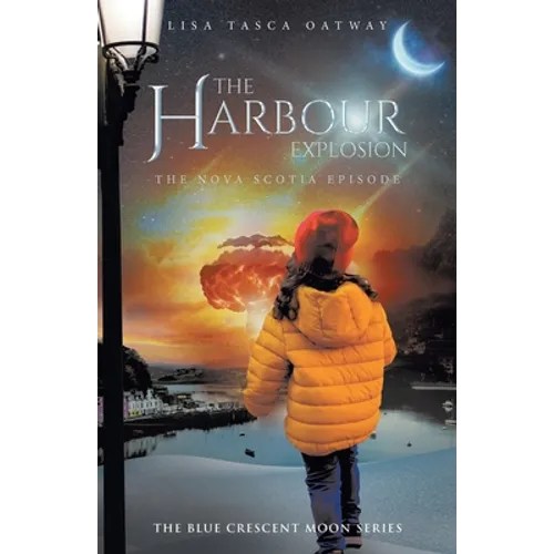 The Harbour Explosion: The Nova Scotia Episode