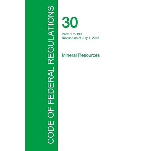 Code of Federal Regulations Title 30, Volume 1, July 1, 2015