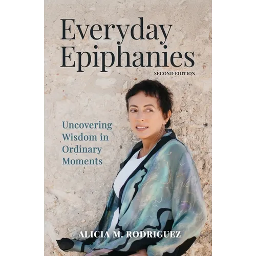 Everyday Epiphanies: Uncovering Wisdom in Ordinary Moments