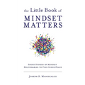 The Little Book of Mindset Matters
