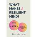 What Makes a Resilient Mind?