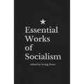 Essential Works of Socialism