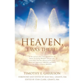 Heaven, I Was There!