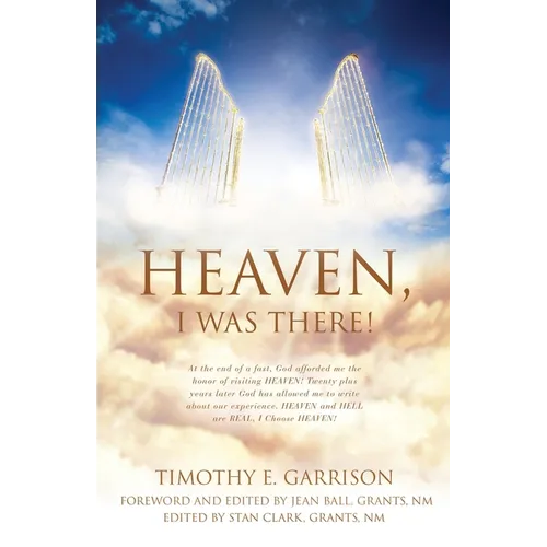 Heaven, I Was There!