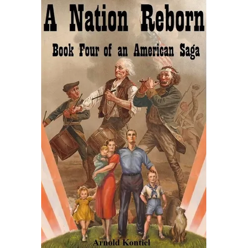 A Nation Reborn: Book Four of an American Saga