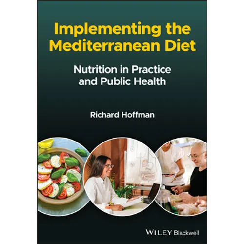 Implementing the Mediterranean Diet: Nutrition in Practice and Public Health