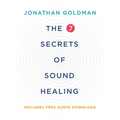 The 7 Secrets of Sound Healing