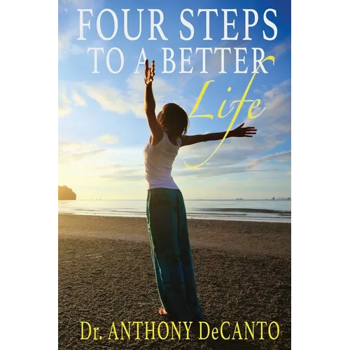 Four Steps to a Better Life: The Big Four Process