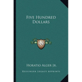 Five Hundred Dollars