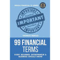 99 Financial Terms Every Beginner, Entrepreneur & Business Should Know