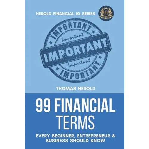 99 Financial Terms Every Beginner, Entrepreneur & Business Should Know