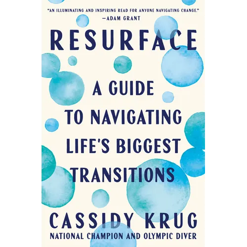 Resurface: A Guide to Navigating Life's Biggest Transitions