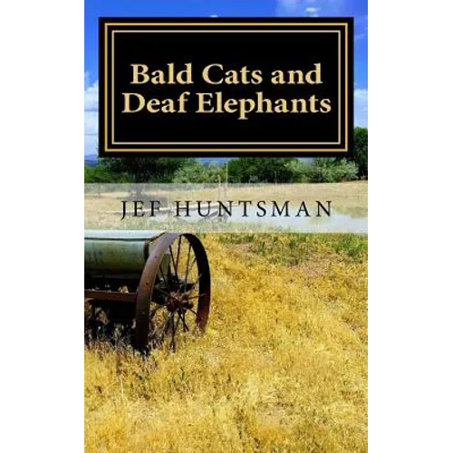 Bald Cats and Deaf Elephants: A Book of Poetry