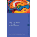 Fifty Key Texts in Art History