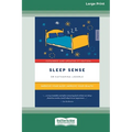 Sleep Sense: Improve your sleep, improve your health (Large Print 16 Pt Edition)