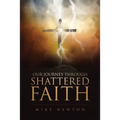 Our Journey Through Shattered Faith
