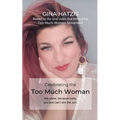 Celebrating the TOO Much Woman: We shine because baby, you just can't dim the sun