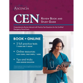 CEN Review Book and Study Guide: Comprehensive Review Manual with Practice Test Questions for the Certified Emergency Nurse Exam