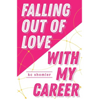 Falling Out of Love With My Career - Paperback