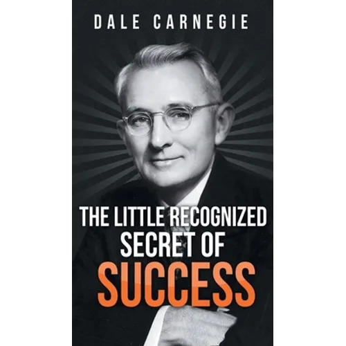 The Little Recognized Secret of Success