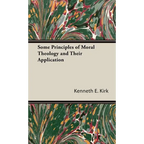 Some Principles of Moral Theology and Their Application - Hardcover