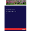 Life of James Boswell: Vol. I
