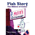 Fish Story: The Millers of Colfax