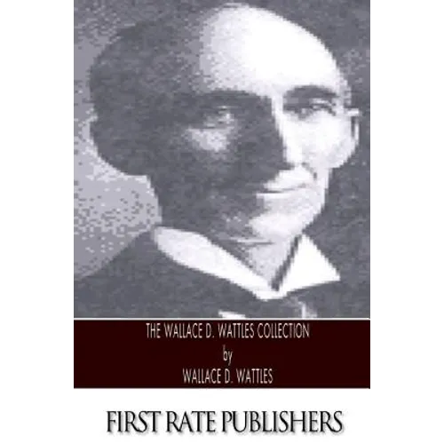 The Wallace D. Wattles Collection
