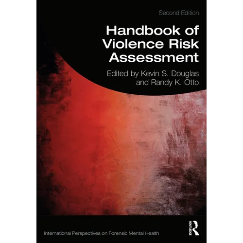 Handbook of Violence Risk Assessment