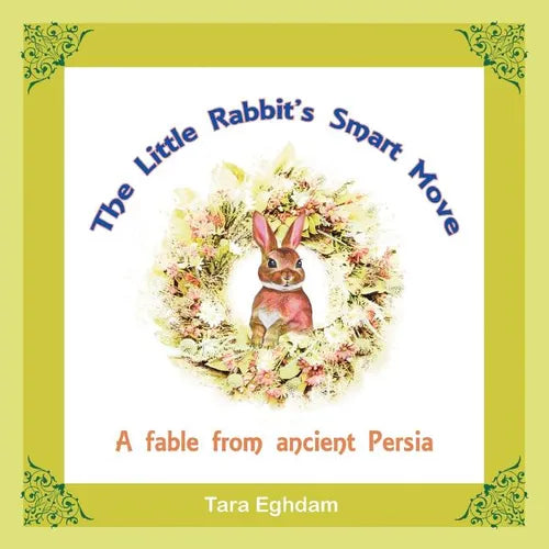 The Little Rabbit'S Smart Move: A Fable from Ancient Persia