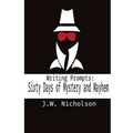 Writing Prompts: Sixty Days of Mystery and Mayhem