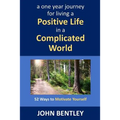 52 Ways to Motivate Yourself: A One Year Journey for Living a Positive Life in a Complicated World