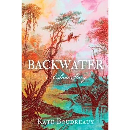Backwater: A Love Story