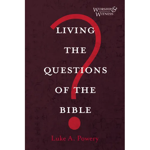 Living the Questions of the Bible