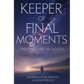 Keeper Of Final Moments - Finding Life In Death