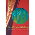 The Multicultural Challenge: A Visual-Cultural Guide to Coping in the Global Era