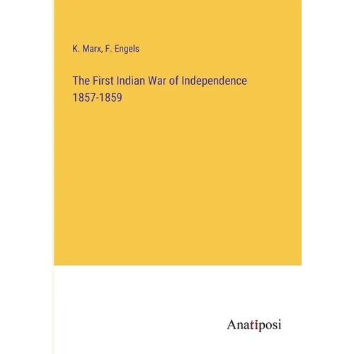 The First Indian War of Independence 1857-1859