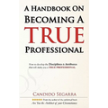 A Handbook on Becoming A True Professional